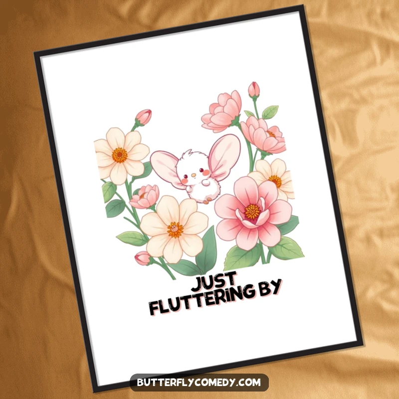 Funny poster showing a small, fluffy creature with enormous wings, happily fluttering amongst oversized, brightly colored flower blossoms.